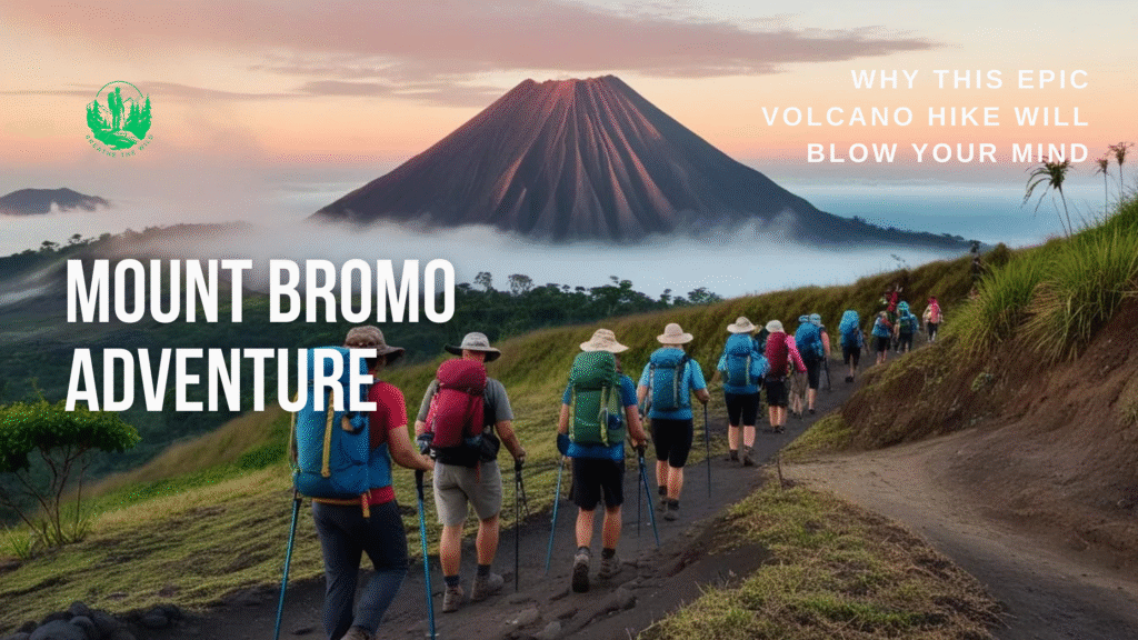 Mount Bromo Adventure: Why This Epic Volcano Hike Will Blow Your Mind